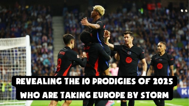 Revealing the 10 Prodigies of 2025 Who Are Taking Europe by Storm